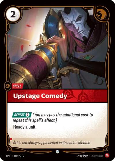Riftbound card: Upstage Comedy 009/219, Common, Unleashed